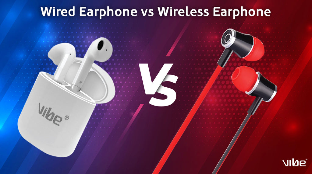 Wired Earphones vs Wireless Earphones